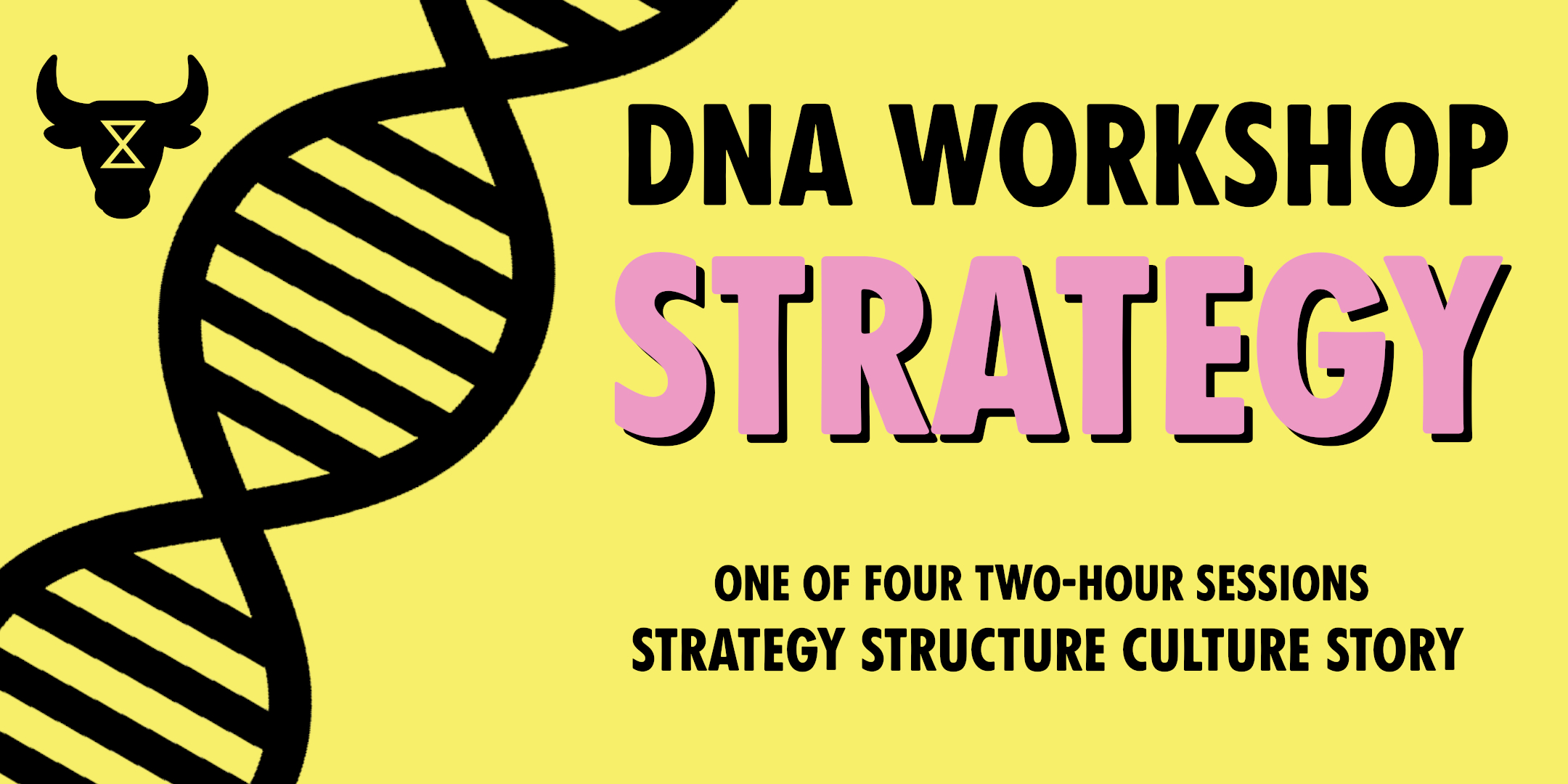 DNA Workshop Strategy